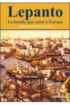 Lepanto. La batalla que salvó a Europa