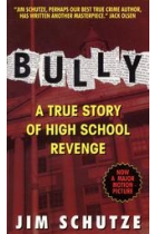 Bully: a True Story of High School Revenge