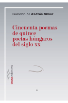 Cincuenta poemas de quince poetas húngaros del siglo XX