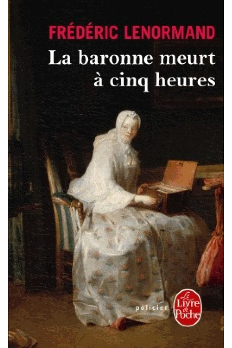 La baronne meurt à cinq heures