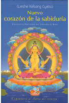 Nuevo corazón de la sabiduría. Enseñanzas profundas del Corazón de Buda.