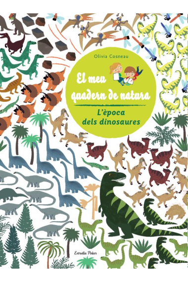 El meu quadern de la natura. L'època dels dinosaures