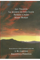 La muerte de Iván Ilich / Patrón y peón / Hadji Murat