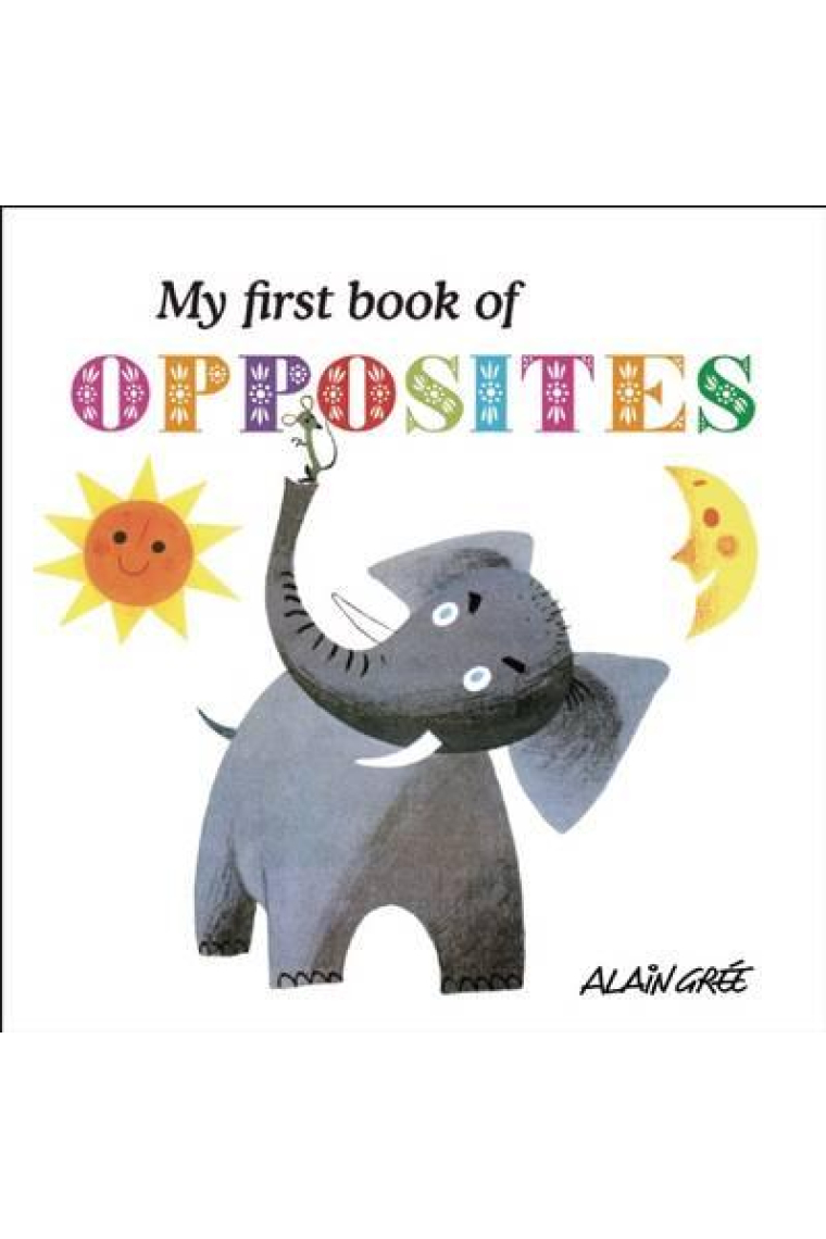 My First Book of Opposites