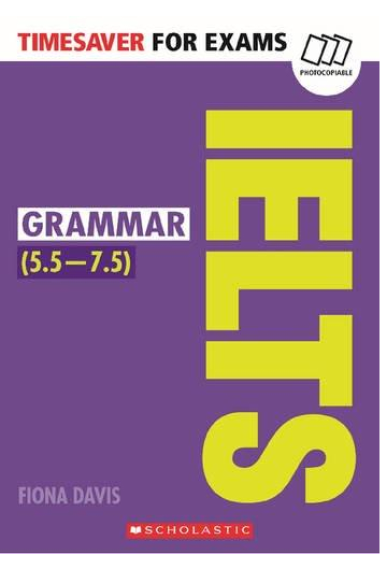 Timesaver for exams: IELTS grammar (5,5-7,5 / Level B2-C1)