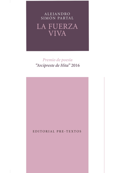 La fuerza viva (premio de poesía Arcipreste de Hita 2016)