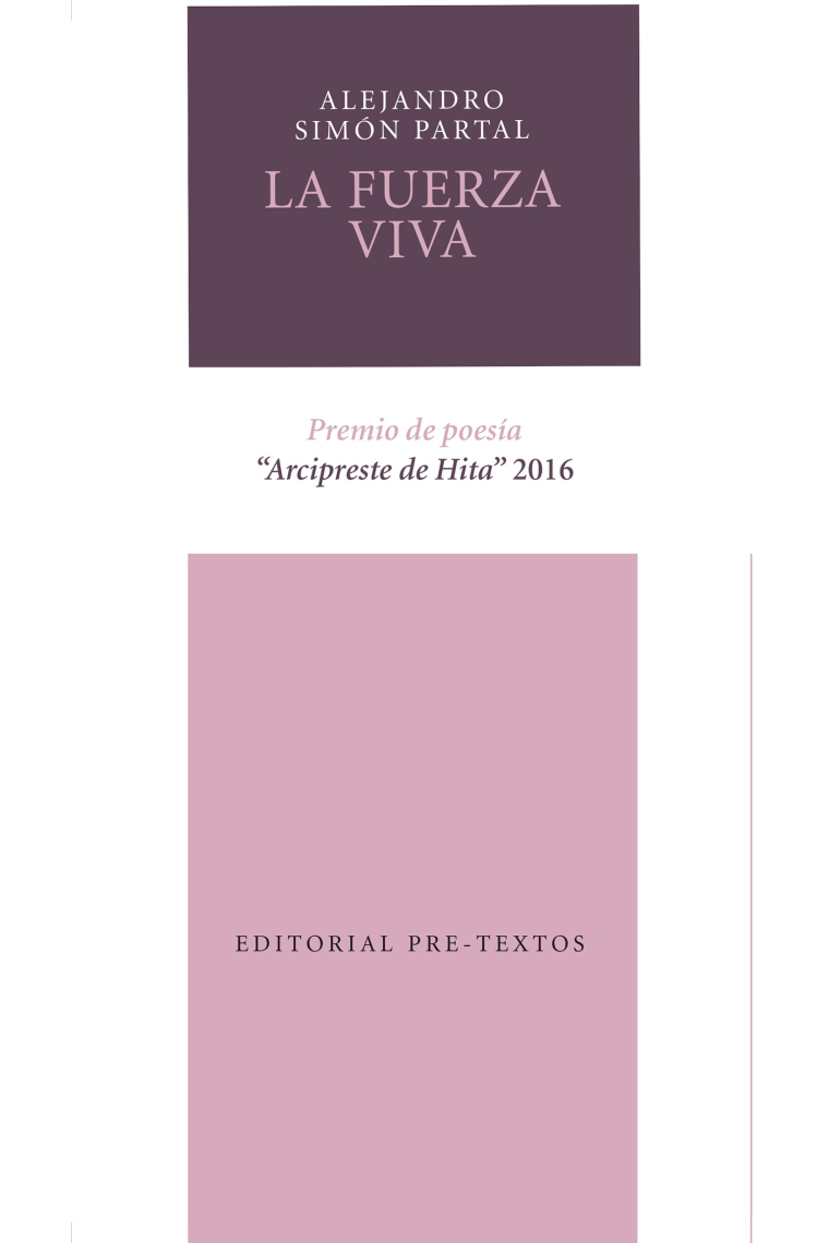 La fuerza viva (premio de poesía Arcipreste de Hita 2016)