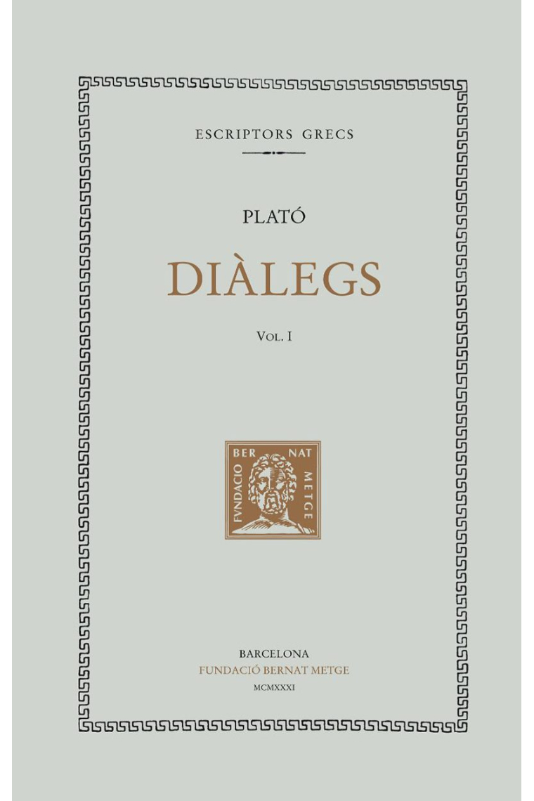 Dialègs, vol. I: Defensa de Sòcrates. Critó. Eutífron. Laques