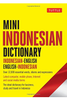 Mini Indonesian Dictionary: Indonesian-English / English-Indonesian; Over 12,000 Essential Words, Idioms and Expressions (Tuttle Mini Dictiona)