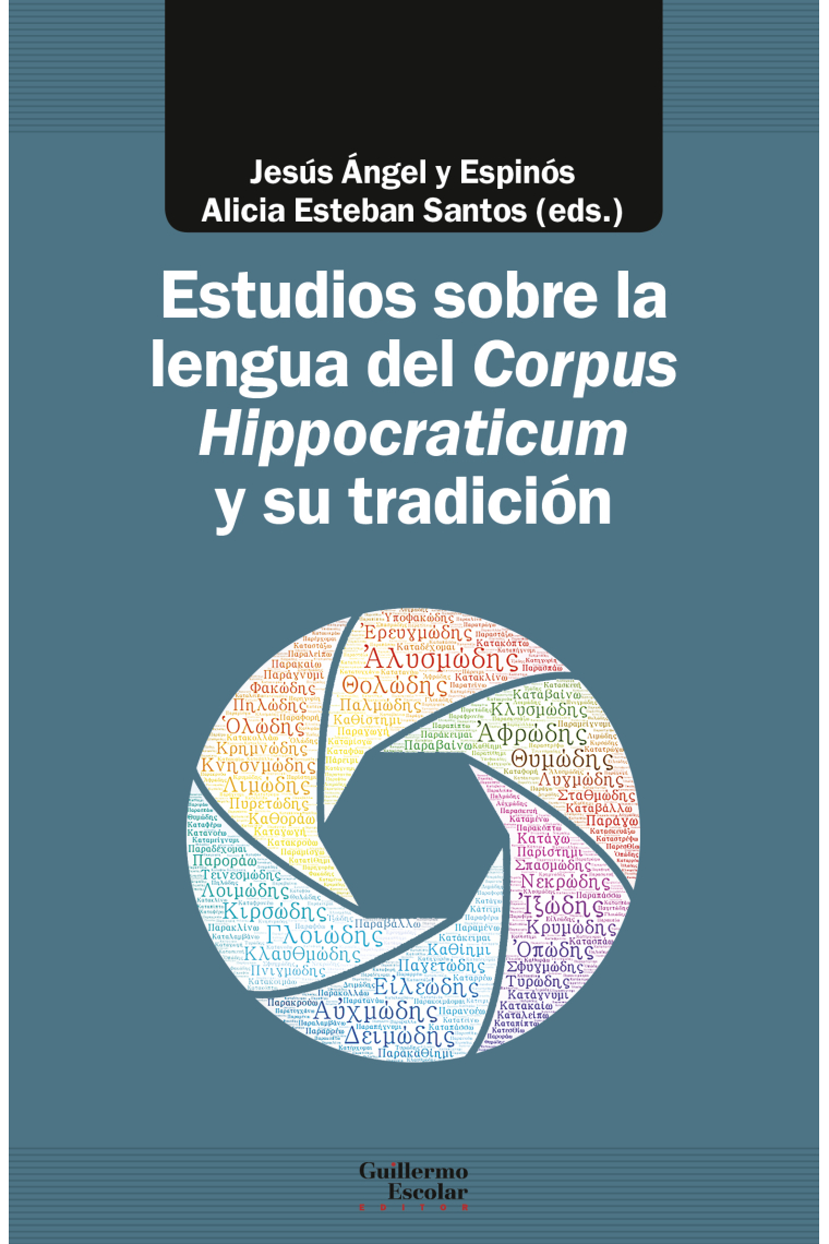 Estudios sobre la lengua del Corpus Hippocraticum y su tradición