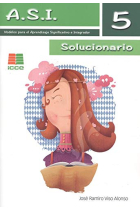 A.S.I. 5. Solucionario. Modelos para el Aprendizaje Significativo e Integrador