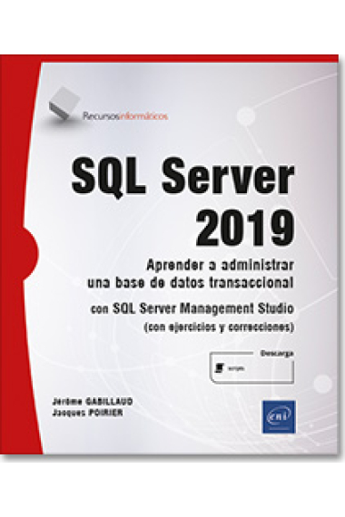 SQL Server 2019 - Aprender a administrar una base de datos transaccional con SQL Server Management Studio