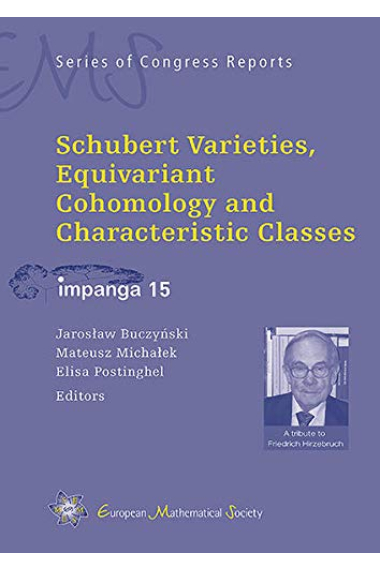 Schubert Varieties, Equivariant Cohomology and Characteristic Classes: IMPANGA 15 (EMS Series of Congress Reports)