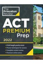 Princeton Review ACT Premium Prep, 2022: 8 Practice Tests + Content Review + Strategies