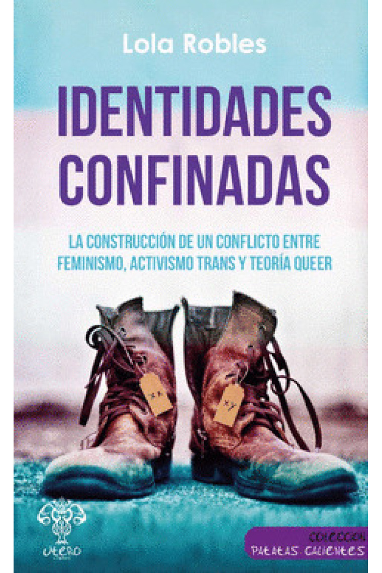 Identidades confinadas. La construcción de un conflicto entre feminismo, activismo trans y teoría queer