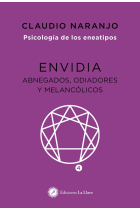 Envidia. Abnegados, odiadores y melancólicos (Psicología de los eneatipos 4)