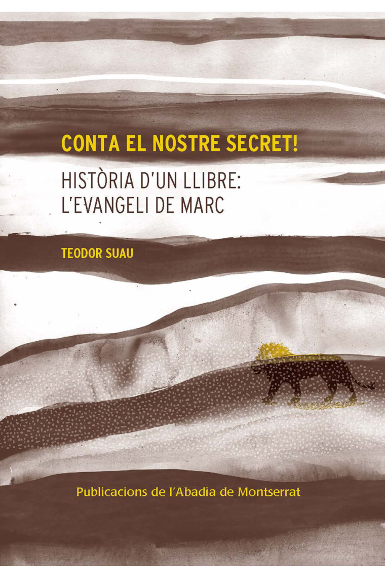 Conta el nostre secret! (Història d'un llibre: l'Evangeli de Marc)