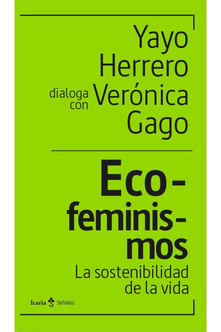 Eco-feminismos. La sostenibilidad de la vida