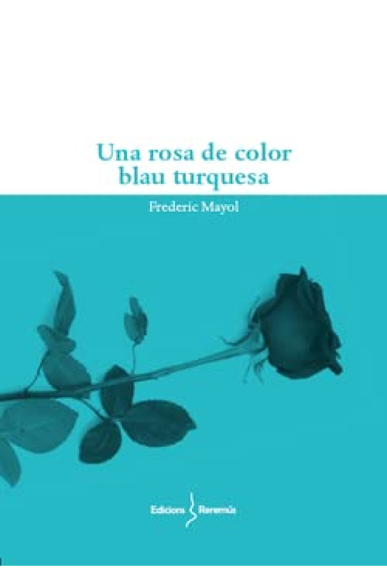 Una rosa de color blau turquesa