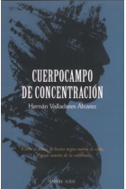 Cuerpocampo de concentración: entre el dolor, la bestia negra contra la vida, y el gran convite de la existencia