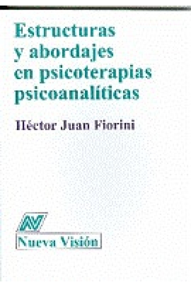 Estructuras y abordajes en psicoterapias psicoanalíticas