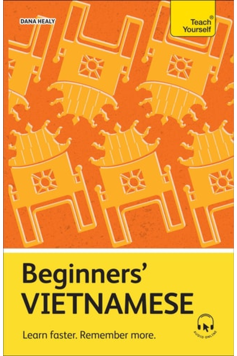 Beginners' Vietnamese: Learn faster. Remember more.