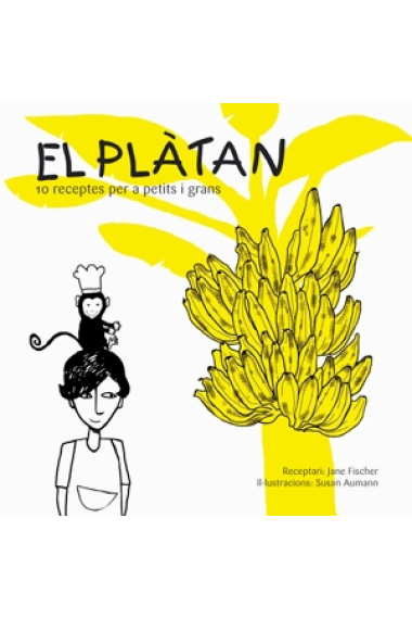 El plàtan. 10 receptes per a petits i grans