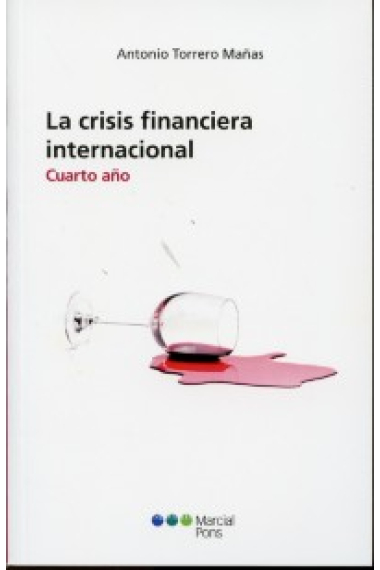 La crisis financiera internacional. Cuarto año