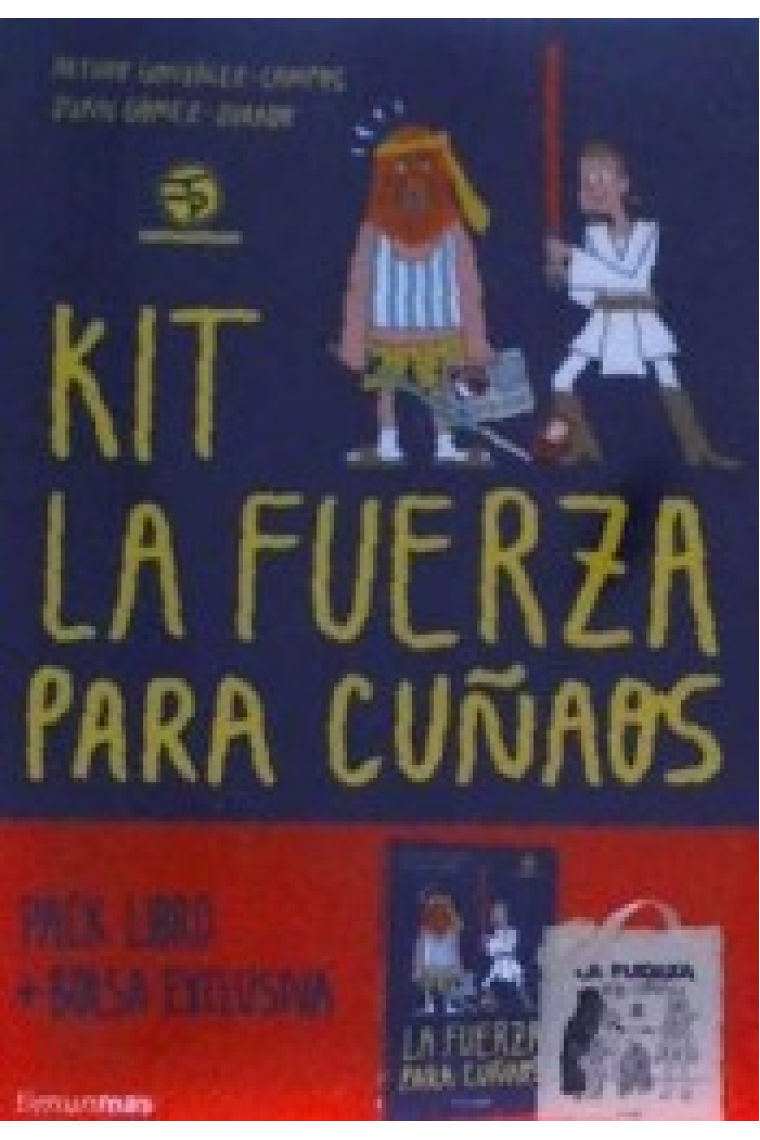 Kit La fuerza para cuñaos (Libro + Bolsa)