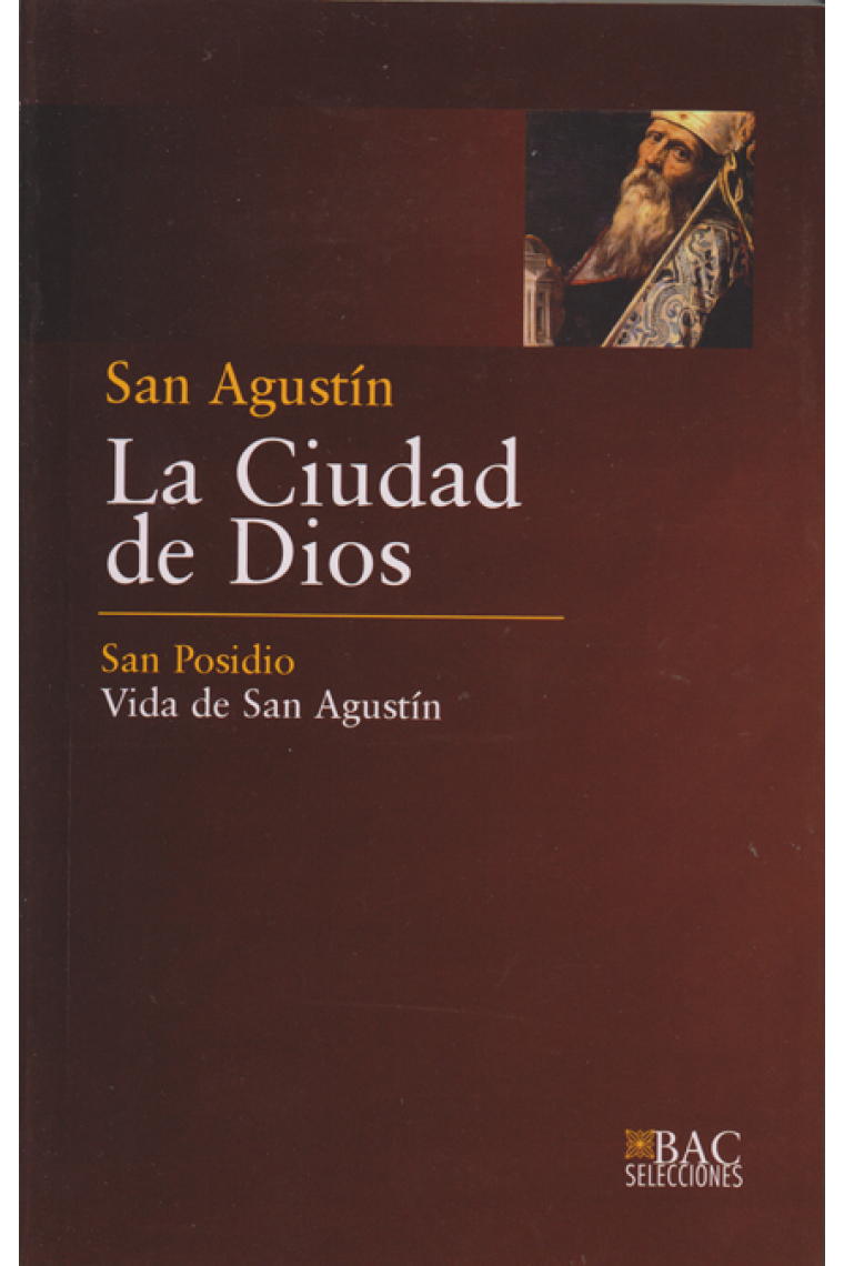 La Ciudad de Dios (Incluye Vida de San Agustín de San Posidio)