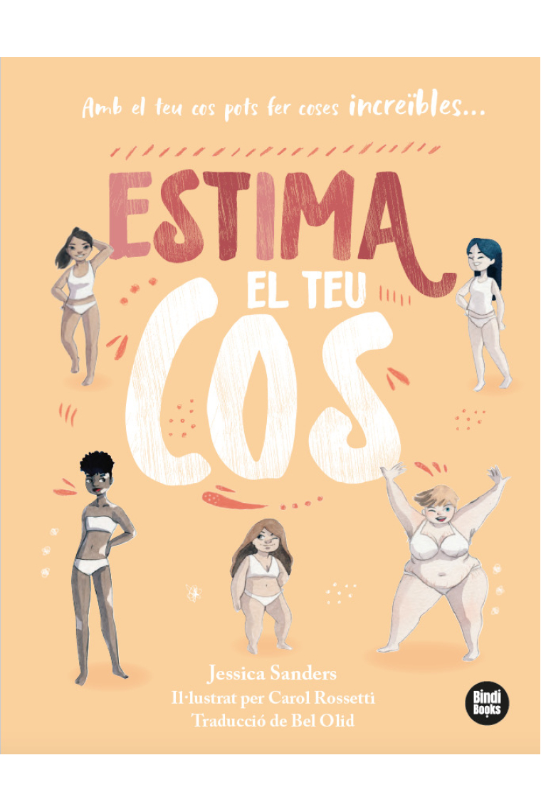 Estima el teu cos. Amb el teu cos pots fer coses increïbles
