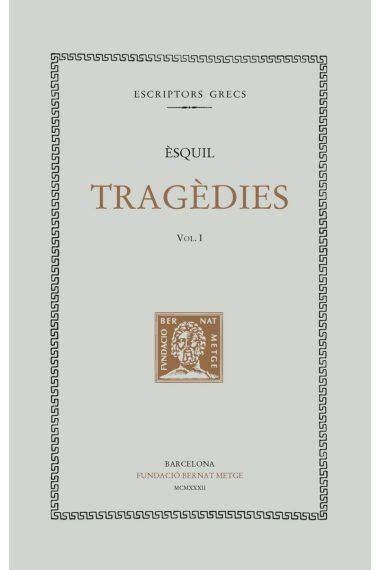 Tragèdies, vol. I: Les suplicants. Els perses