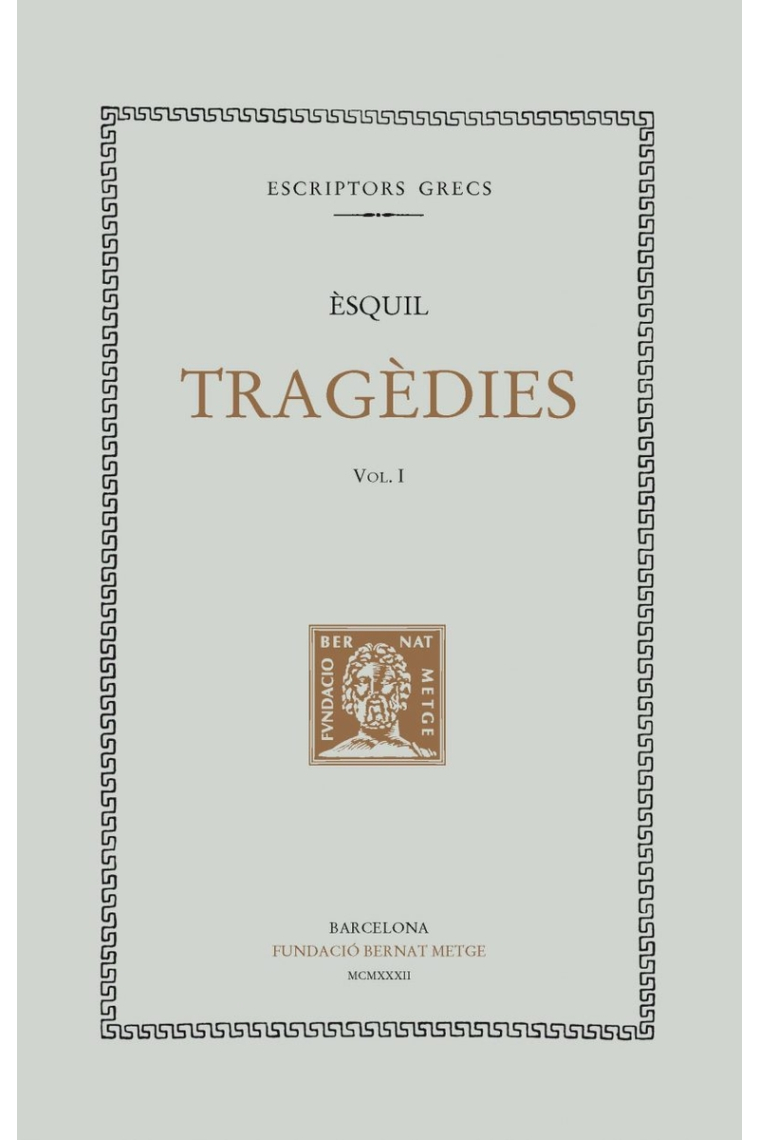 Tragèdies, vol. I: Les suplicants. Els perses