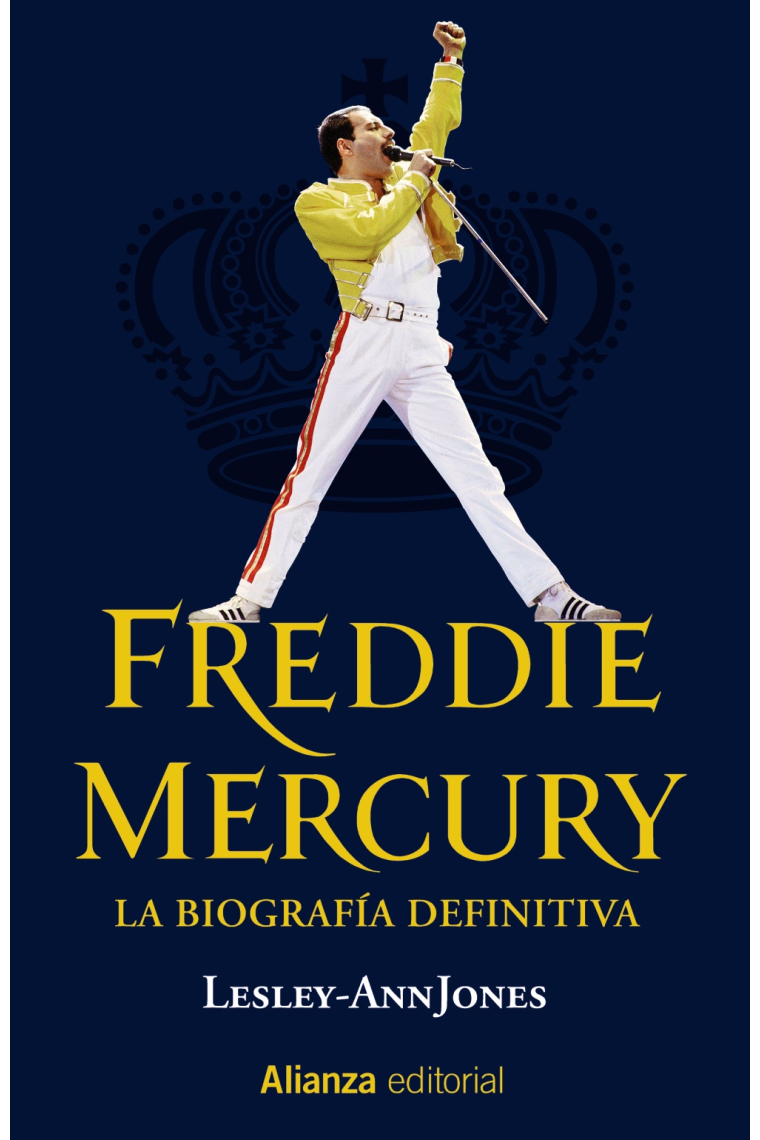 Freddie Mercury. La biografía definitiva