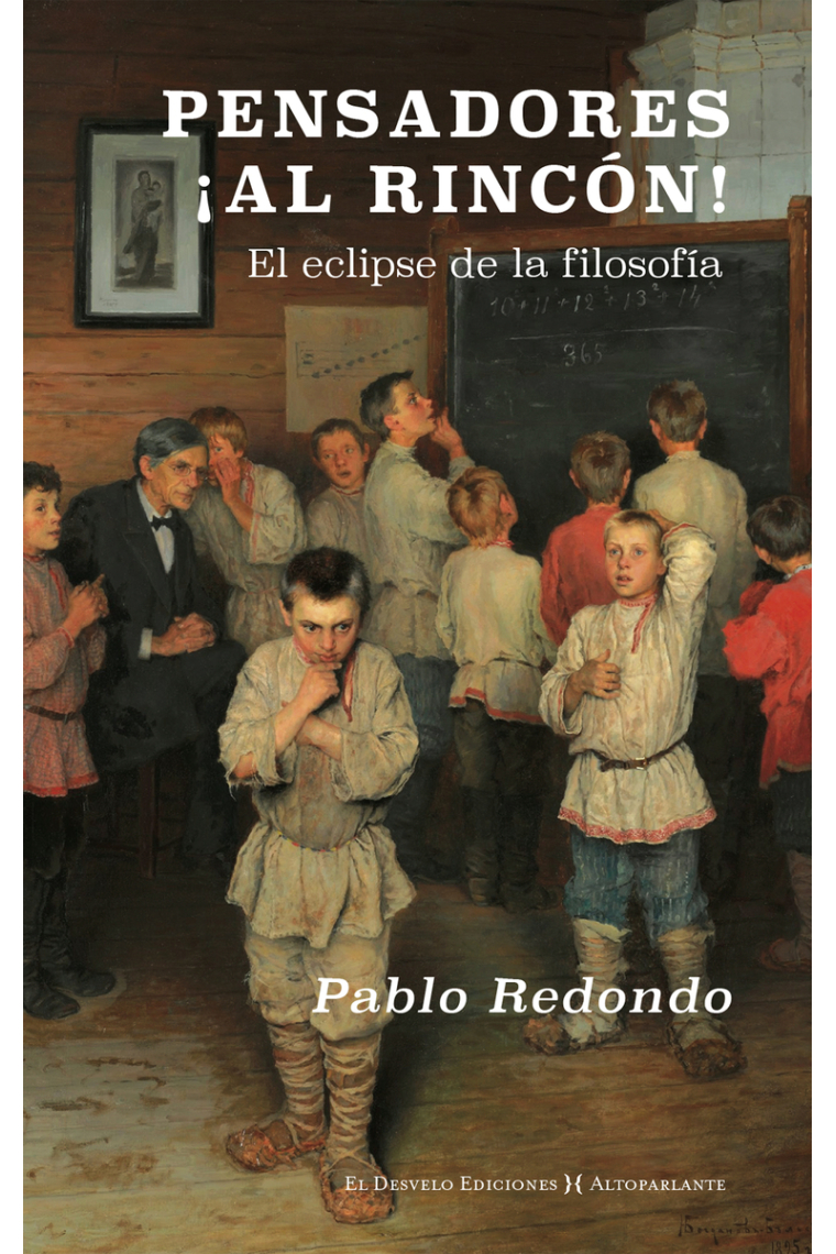 Pensadores, ¡al rincón! El eclipse de la filosofía