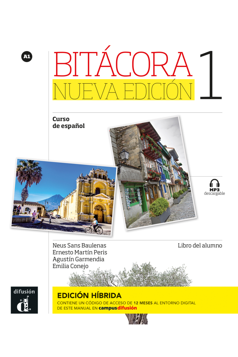 Bitácora 1 Nueva Edición. Ed. Híbrida Libro del alumno A1 + Mp3 descargable