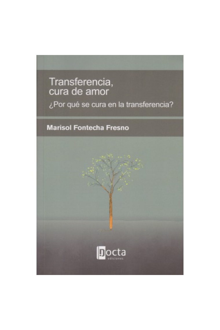 Transferencia, cura de amor. ¿Por qué se cura en la transferencia?