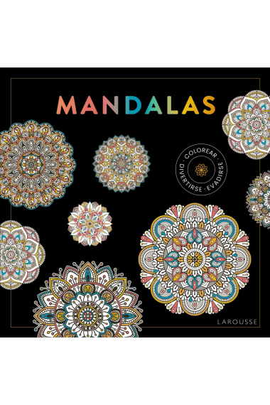 Mandalas. Colorear, divertirse, evadirse