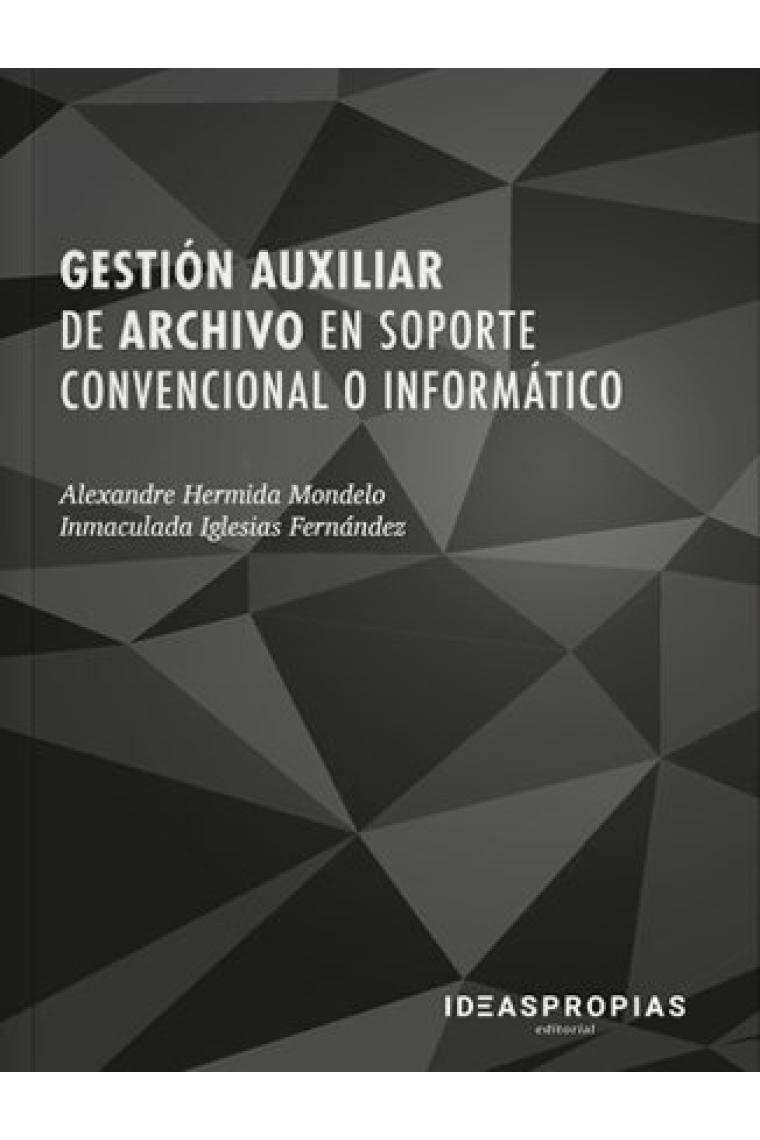 Gestión auxiliar de archivo en soporte convencional o informático