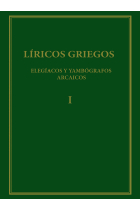 Líricos Griegos (Vol. I): Elegiacos y yambógrafos arcaicos