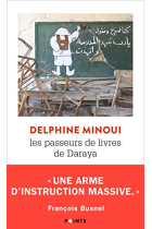 Les Passeurs de livres de Daraya. Une bibliothèque secrète en Syrie