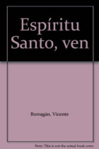 Espíritu Santo, ¡Ven!