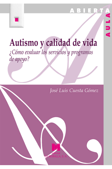 Autismo y calidad de vida. ¿Cómo evaluar los servicios y programas de apoyo?