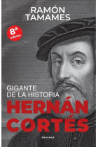 Hernán Cortes. Gigante de la historia