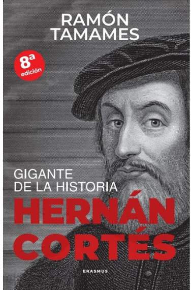 Hernán Cortes. Gigante de la historia