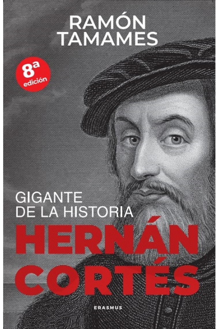 Hernán Cortes. Gigante de la historia