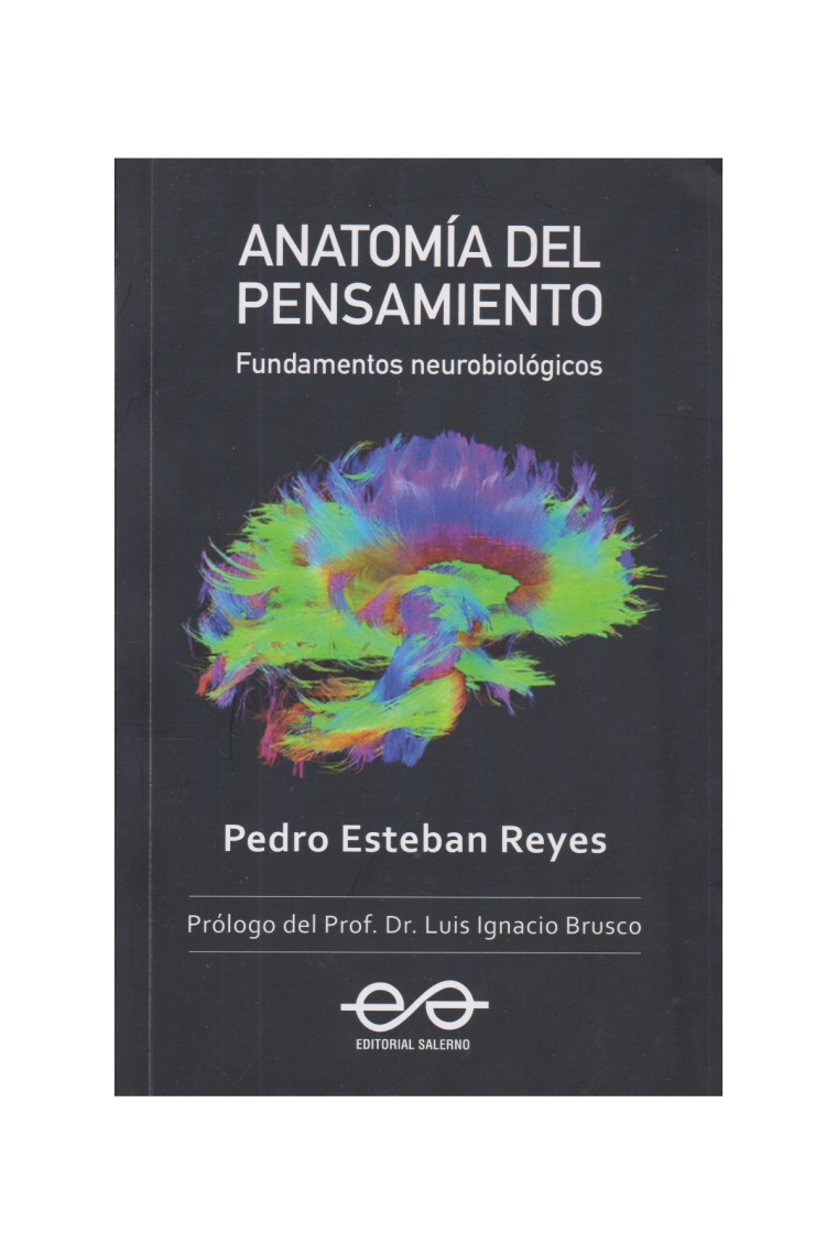 Anatomía del pensamiento. Fundamentos Neurobiológicos