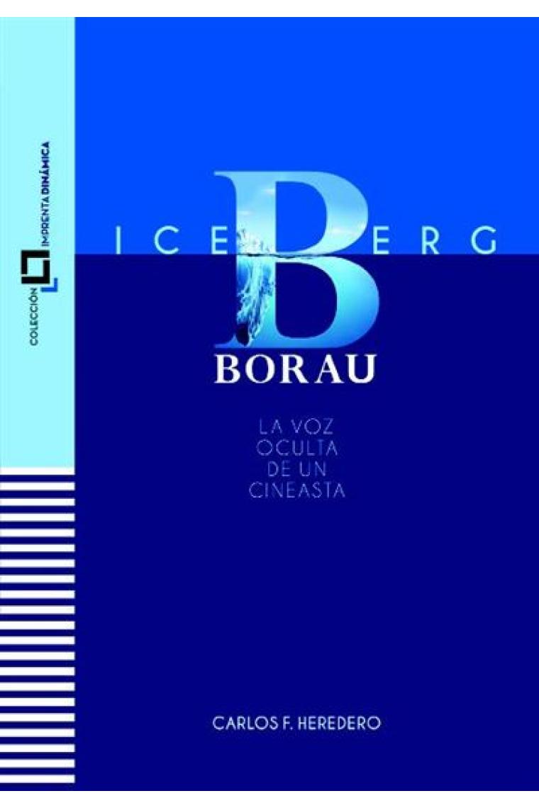 ICEBERG BORAU. La voz oculta de un cineasta