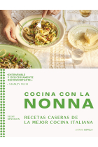 Cocina con la nonna. Recetas caseras de la mejor cocina italiana