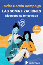 Las somatizaciones. Dicen que no tengo nada